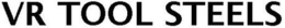 VR TOOL STEELS trademark