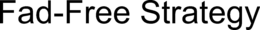 FAD-FREE STRATEGY trademark