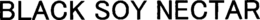 BLACK SOY NECTAR trademark