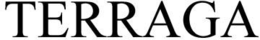 TERRAGA trademark