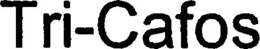 TRI-CAFOS trademark