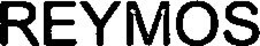 REYMOS trademark