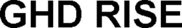 GHD RISE trademark