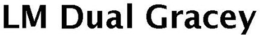 LM DUAL GRACEY trademark