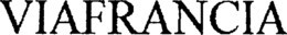 VIAFRANCIA trademark