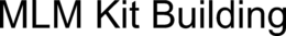 MLM KIT BUILDING trademark