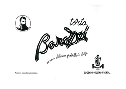 JACOPO BAROZZI 'IL VIGNOLA" TORTA BAROZZI UN NOME CELEBRE UN PRODOTTO DI CLASSE EG EUGENIO GOLLINI 1816 EUGENIO GOLLINI- VIGNOLA NOME E MARCHIO DEPOSITATO trademark