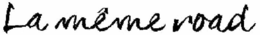 LA MÊME ROAD trademark