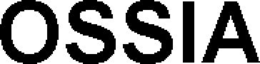 OSSIA trademark