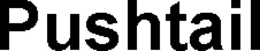 PUSHTAIL trademark