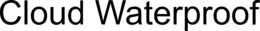 CLOUD WATERPROOF trademark