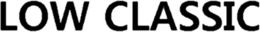 LOW CLASSIC trademark