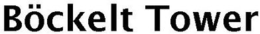 BÖCKELT TOWER trademark