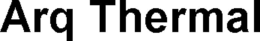 ARQ THERMAL trademark