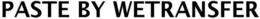 PASTE BY WETRANSFER trademark