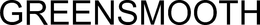 GREENSMOOTH trademark