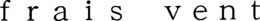 FRAIS VENT trademark