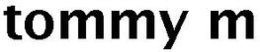 TOMMY M trademark