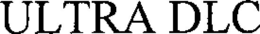 ULTRA DLC trademark