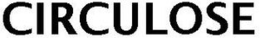 CIRCULOSE trademark