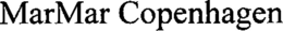 MARMAR COPENHAGEN trademark