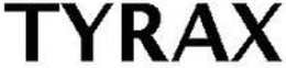 TYRAX trademark
