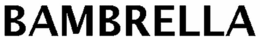 BAMBRELLA trademark