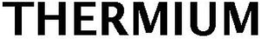 THERMIUM trademark