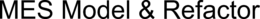 MES MODEL & REFACTOR trademark
