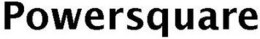 POWERSQUARE trademark