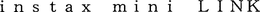 INSTAX MINI LINK trademark
