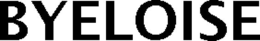 BYELOISE trademark