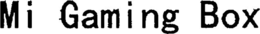 MI GAMING BOX trademark