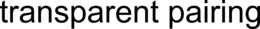 TRANSPARENT PAIRING trademark