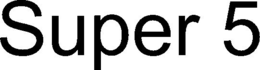 SUPER 5 trademark