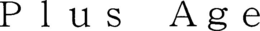 PLUS AGE trademark