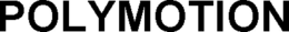 POLYMOTION trademark