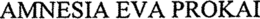 AMNESIA EVA PROKAI trademark