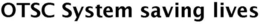 OTSC SYSTEM SAVING LIVES trademark