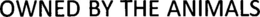 OWNED BY THE ANIMALS trademark