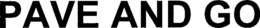 PAVE AND GO trademark