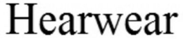 HEARWEAR trademark