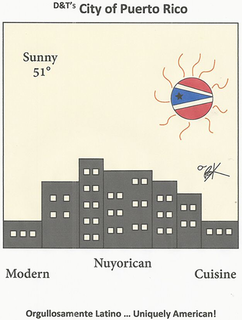 D&T'S CITY OF PUERTO RICO SUNNY 51° MODERN NUYORICAN CUISINE ORGULLOSAMENTE LATINO ... UNIQUELY AMERICAN! trademark