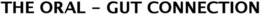 THE ORAL - GUT CONNECTION trademark