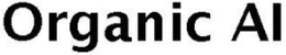ORGANIC AI trademark