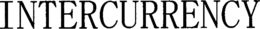 INTERCURRENCY trademark