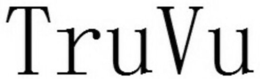 TRUVU trademark