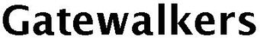 GATEWALKERS trademark