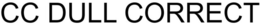 CC DULL CORRECT trademark