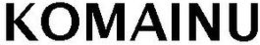 KOMAINU trademark